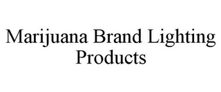 MARIJUANA BRAND LIGHTING PRODUCTS