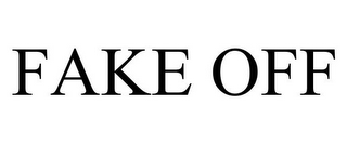 FAKE OFF