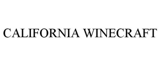 CALIFORNIA WINECRAFT