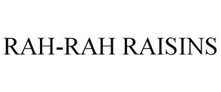 RAH-RAH RAISINS