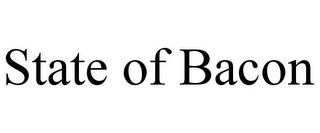 STATE OF BACON