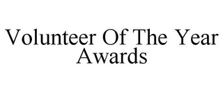 VOLUNTEER OF THE YEAR AWARDS