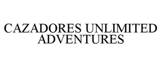 CAZADORES UNLIMITED ADVENTURES