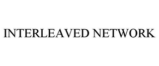 INTERLEAVED NETWORK