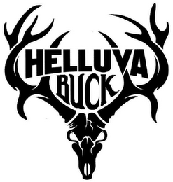 HELLUVA BUCK