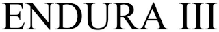 ENDURA III