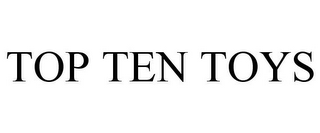 TOP TEN TOYS