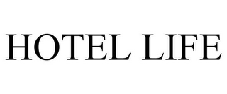 HOTEL LIFE