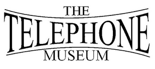 THE TELEPHONE MUSEUM