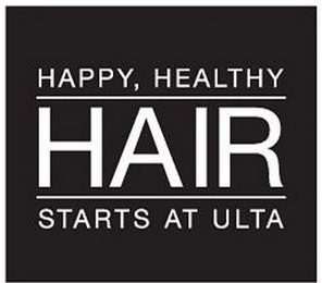 HAPPY, HEALTHY HAIR STARTS AT ULTA