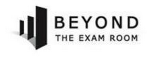 BEYOND THE EXAM ROOM