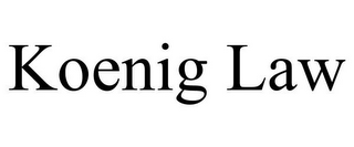 KOENIG LAW