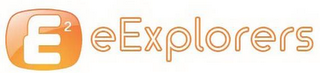E2 EEXPLORERS