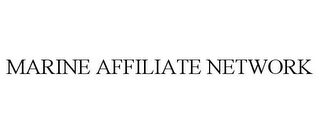 MARINE AFFILIATE NETWORK