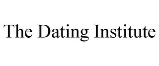 THE DATING INSTITUTE