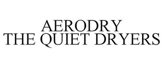 AERODRY THE QUIET DRYERS