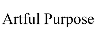 ARTFUL PURPOSE