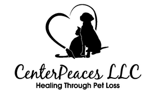 CENTERPEACES LLC HEALING THROUGH PET LOSS