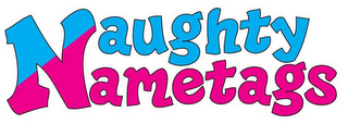 NAUGHTY NAMETAGS