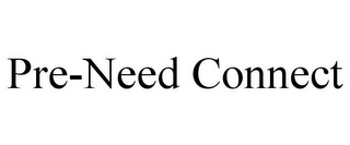 PRE-NEED CONNECT