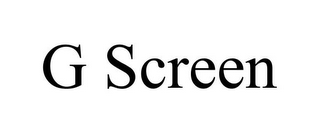 G SCREEN