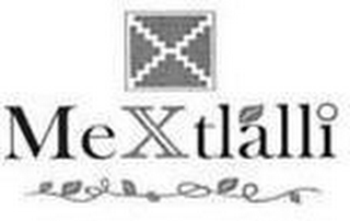 X MEXTLALLI