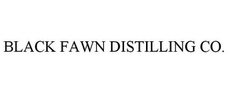 BLACK FAWN DISTILLING CO.