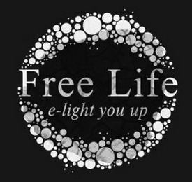 FREE LIFE E-LIGHT YOU UP