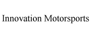 INNOVATION MOTORSPORTS