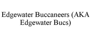 EDGEWATER BUCCANEERS (AKA EDGEWATER BUCS)