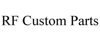 RF CUSTOM PARTS