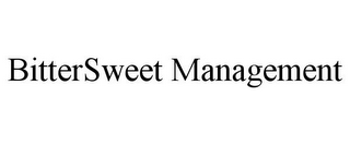 BITTERSWEET MANAGEMENT