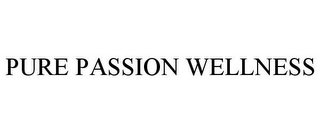 PURE PASSION WELLNESS