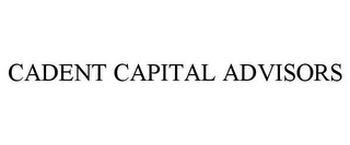 CADENT CAPITAL ADVISORS