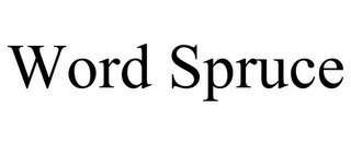 WORD SPRUCE