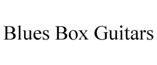 BLUES BOX GUITARS