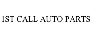 1ST CALL AUTO PARTS