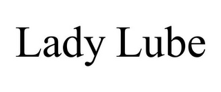 LADY LUBE