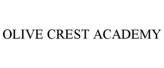 OLIVE CREST ACADEMY