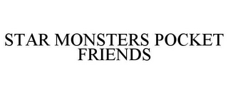 STAR MONSTERS POCKET FRIENDS