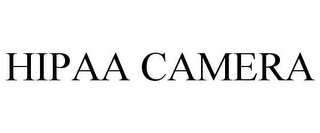 HIPAA CAMERA