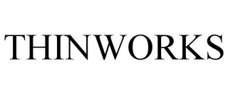 THINWORKS