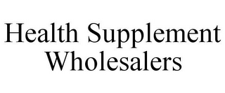 HEALTH SUPPLEMENT WHOLESALERS