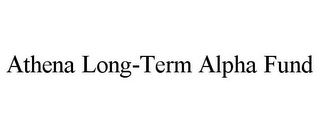 ATHENA LONG-TERM ALPHA FUND