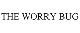 THE WORRY BUG