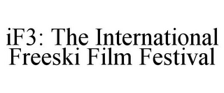 IF3: THE INTERNATIONAL FREESKI FILM FESTIVAL