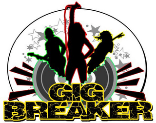 GIG BREAKER