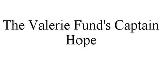 THE VALERIE FUND'S CAPTAIN HOPE