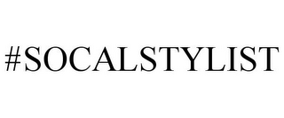 #SOCALSTYLIST