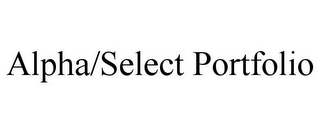 ALPHA/SELECT PORTFOLIO